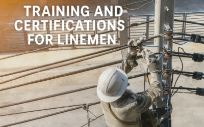 Training and Certifications: What Linemen Need to Know